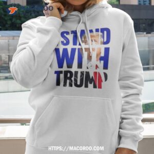 the original i stand with trump shirt hoodie 2