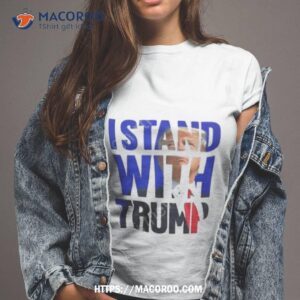 the original i stand with trump shirt tshirt 2