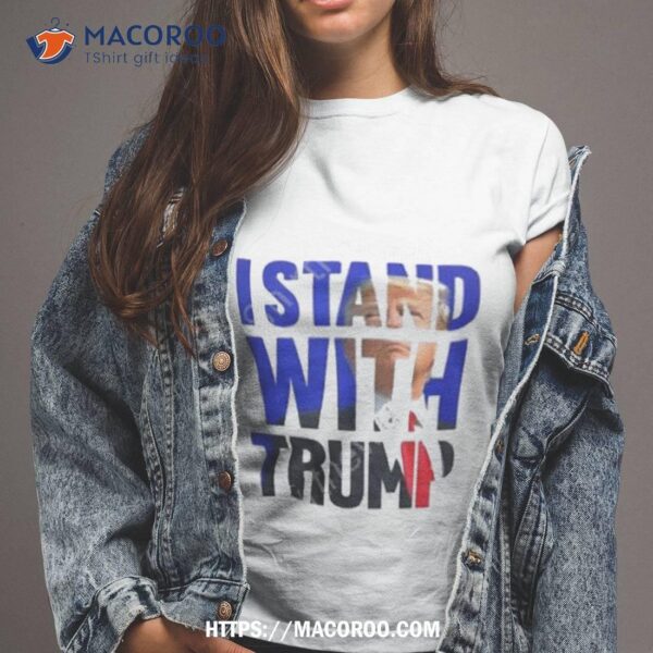 The Original I Stand With Trump Shirt