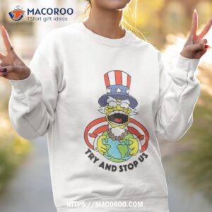 The Simpsons Try And Stop Us Shirt 2 the simpsons try and stop us shirt sweatshirt 2
