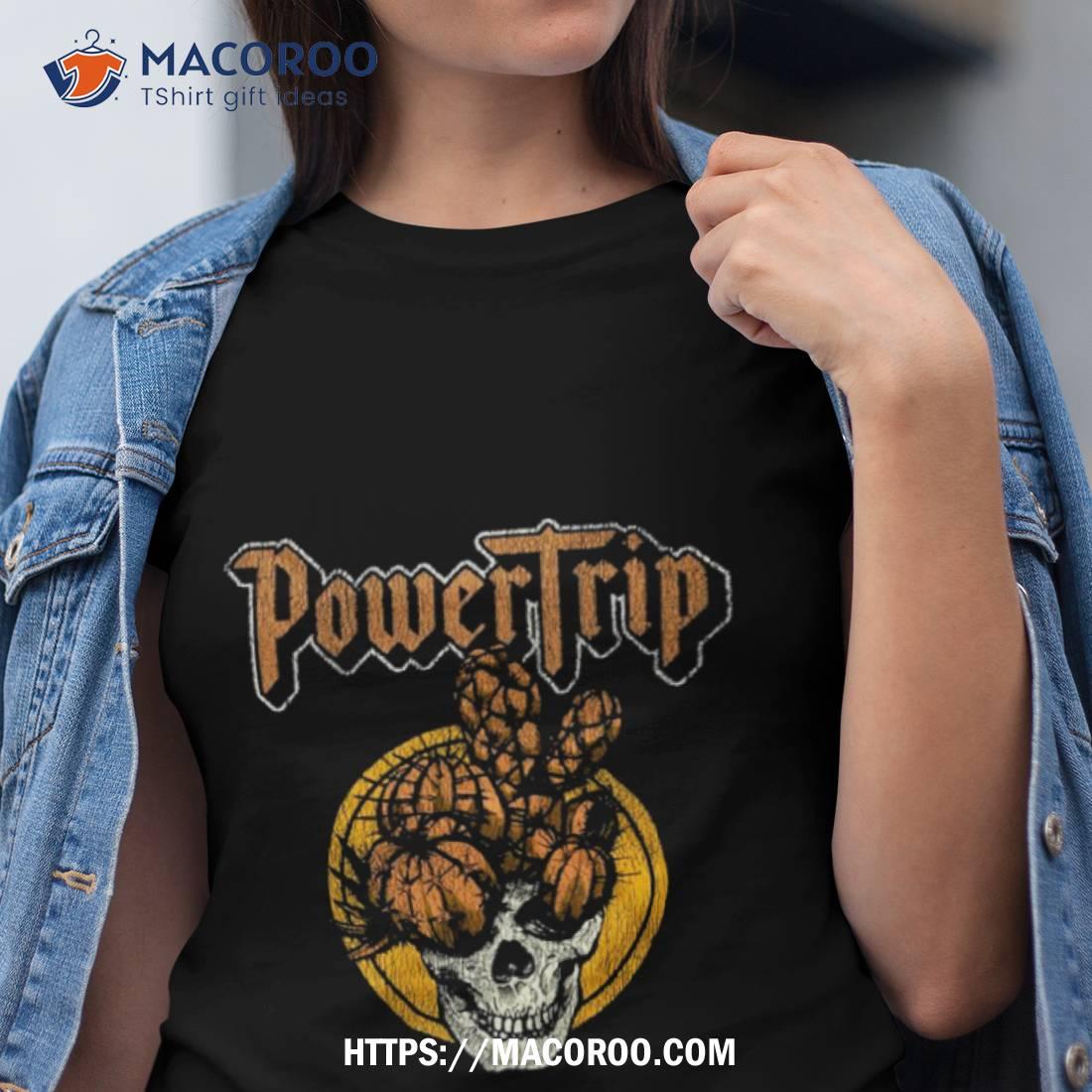 The Skull Cactus Powertrip 2023 Fan Gifts T Shirt The Skull Cactus Powertrip 2023 Fan Gifts T Shirt