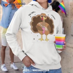 the turkey ain amp acirc amp 128 amp 153 t only thing lookin thick amp juicy shirt hoodie