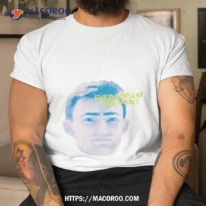 The Yard Ever Dream This Man Shirt