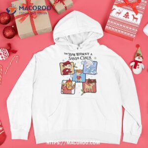 the year without a santa claus group shot box up shirt hoodie