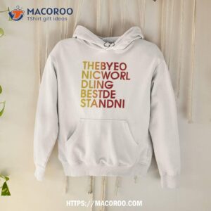 Thebyeo Nicworl Dling Bestde Standni T Shirt