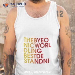 thebyeo nicworl dling bestde standni t shirt tank top