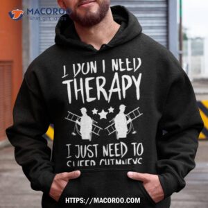 therapy of chimney sweep chimney sweeper shirt hoodie