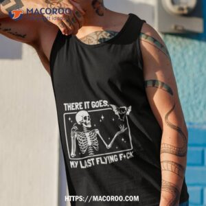 there it goes halloween my last flying f skeleton shirt tank top 1
