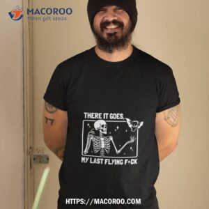 There It Goes Halloween My Last Flying F Skeleton Shirt