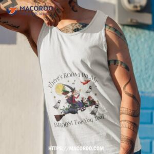 theres room on my broom for you too teacher witch shirt tank top 1