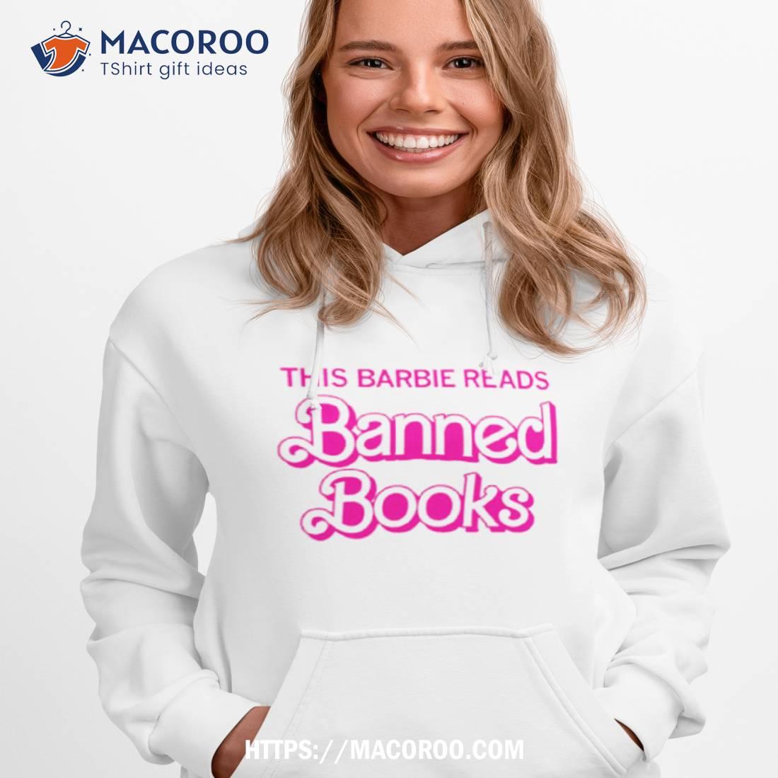 This Barbie Reads Banned Books Shirt This Barbie Reads Banned Books Shirt