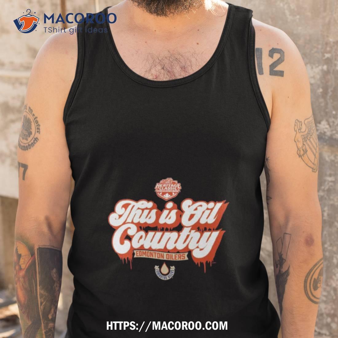 This Is Oil Country Edmonton Oilers 2023 Nhl Heritage Classic Local Shirt This Is Oil Country Edmonton Oilers 2023 Nhl Heritage Classic Local Shirt