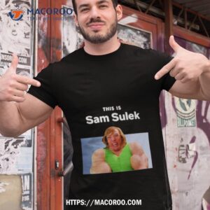 This Is Sam Sulek Shirt