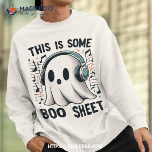 this is some boo sheet funny halloween ghost vibes crew shirt sweatshirt