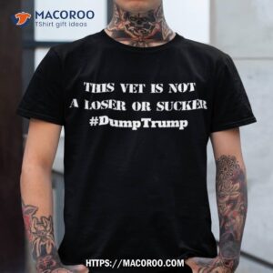 this vet is not a loser veteran amp acirc amp 128 amp 153 s day gift dump trump shirt tshirt