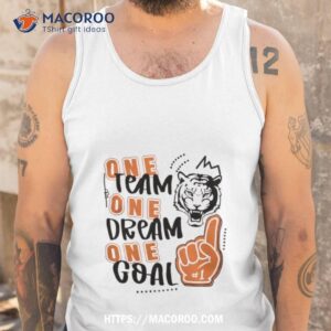 Tigers One Team One Dream One Goal 2023 Shirt 3 tigers one team one dream one goal 2023 shirt tank top
