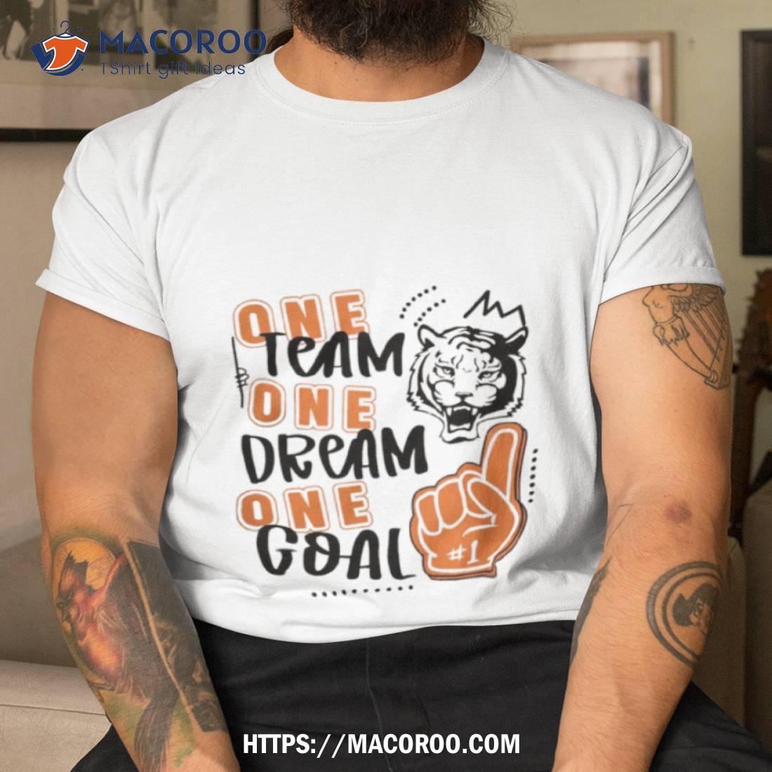 Tigers One Team One Dream One Goal 2023 Shirt Tigers One Team One Dream One Goal 2023 Shirt