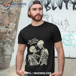 Til Death & Beyond Our Souls Didn’t Meet By Accident Shirt