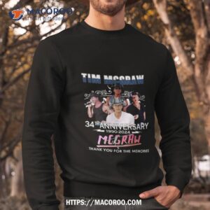 tim mcgraw 34th anniversary 1990 2024 thank you for the memories signature shirt sweatshirt