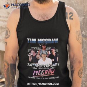 tim mcgraw 34th anniversary 1990 2024 thank you for the memories signature shirt tank top