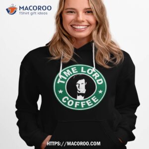 Time Lord Coffee Shirt 2 time lord coffee shirt hoodie 1