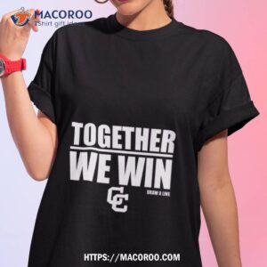 Together We Win Draw A Line T Shirt