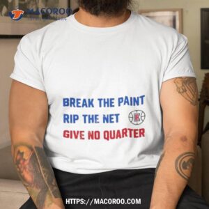 Tomer Azarly Break The Paint Rip The Net Give No Quarter Shirt