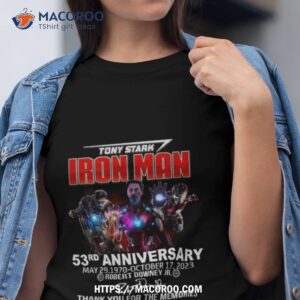 Tony Stark Iron Man 53rd Anniversary May 29 1970 October 17 2023 Robert Downey Jr Thank You For The Memories T Shirt
