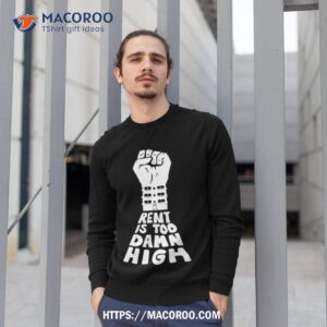 transfigure print rent is too damn high 2023 t shirt sweatshirt 1