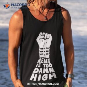 transfigure print rent is too damn high 2023 t shirt tank top
