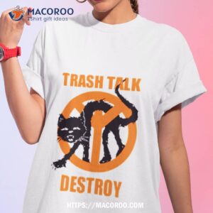 trash talk destroy cat shirt tshirt 1
