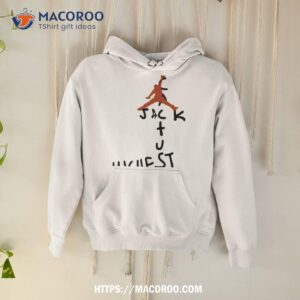 travis scott jordan cactus jack highest shirt hoodie