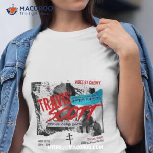 Travis Scott Vibes By Chewy Circus Maximus Official After Party Hosted Hosting Club Onyx Wednesday 11 October 2023 T Shirt