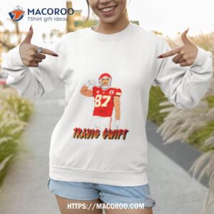 travis swift travis kelce kansas city shirt sweatshirt