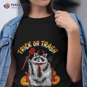 Trick Or Trash! Shirt Trick Or Trash! Shirt