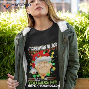 trump it s beginning to look a lot you miss me christmas shirt tshirt 4