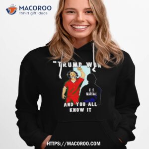 Trump Won And You All Know It Shirt