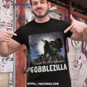 Turkey Day Thanksgiving Gobblezilla Shirt