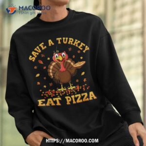 turkey eat pizza shirt adult vegan kids funny thanksgiving sweatshirt