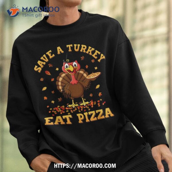 Turkey Eat Pizza Shirt Adult Vegan Kids Funny Thanksgiving