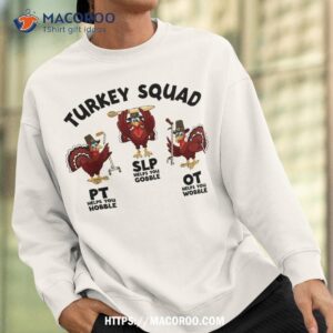 turkey squad ot pt slp occupational therapy thanksgiving shirt sweatshirt