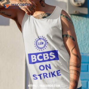 uaw bcbs on strike shirt tank top 1