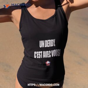 Un Derby C’est Avec Vous Shirt