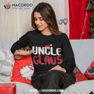 uncle claus shirt matching santa christmas sweatshirt