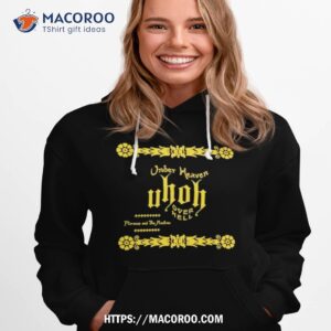 under heaven uhoh over hell shirt hoodie 1