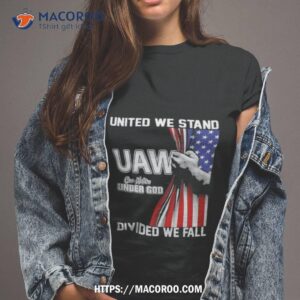 United We Stand Uwa One Nation Under God Divided We Fall Shirt