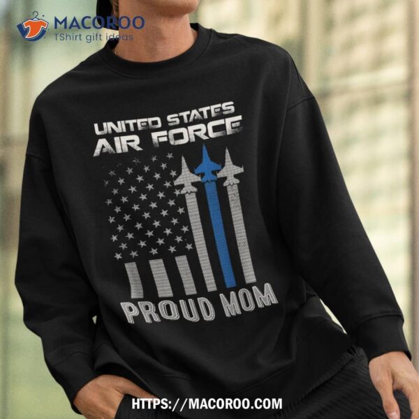 Us Air Force Proud Mother – Mom Veteran Day Shirt