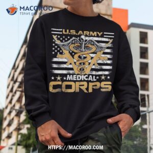 us army medical corps perfect veteran military gift shirt sweatshirt