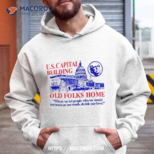 Us Capital Building Old Folks Home Shirt