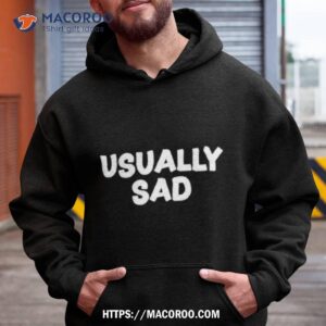 Usually Sad Shirt